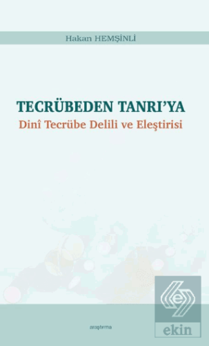 Tecrübeden Tanrı'ya - Dini Tecrübe Delili ve Eleşt