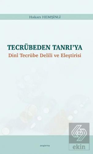 Tecrübeden Tanrı'ya - Dini Tecrübe Delili ve Eleşt