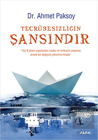 Tecrübesizliğin Şansındır