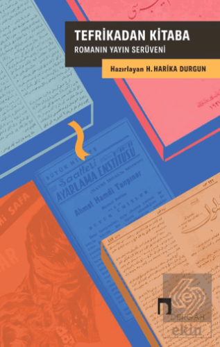 Tefrikadan Kitaba/Romanın Yayın Serüveni