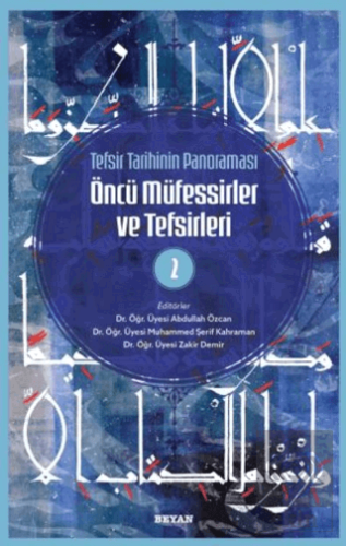 Tefsir Tarihinin Panoraması Öncü Müfessirler ve Tefsirleri -2