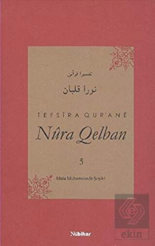 Tefsira Qur'ane Nura Qelban Cilt: 5