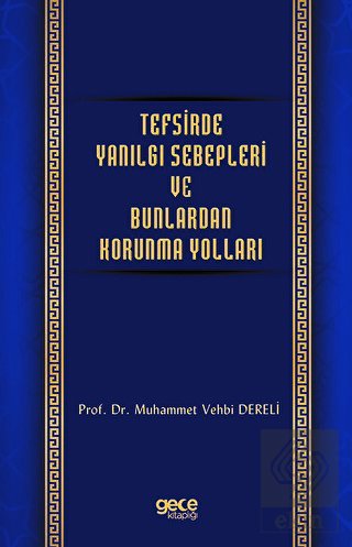 Tefsirde Yanılgı Sebepleri ve Bunlardan Korunma Yo