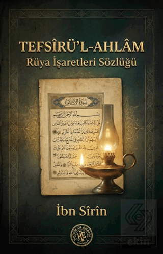 Tefsirü'l-Ahlam: Rüya İşaretleri Sözlüğü