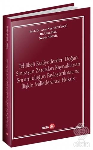 Tehlikeli Faaliyetlerden Doğan Sınıraşan Zarardan 