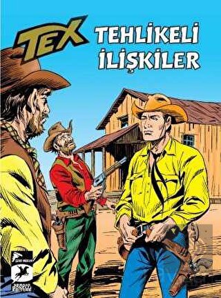 Tehlikeli İlişkiler - Tex Klasik 53