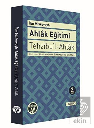 Tehzıbu\'l - Ahlak - Ahlak Eğitimi