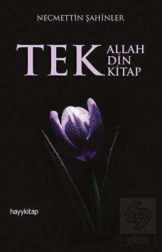 Tek Allah, Tek Din, Tek Kitap