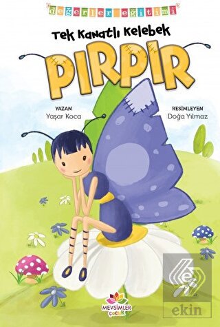 Tek Kanatlı Kelebek Pırpır - Değerler Eğitimi