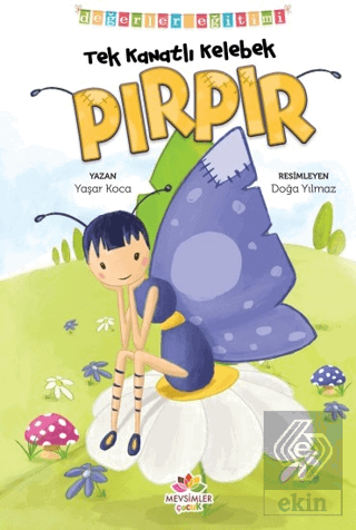 Tek Kanatlı Kelebek Pırpır - Değerler Eğitimi