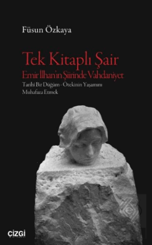 Tek Kitaplı Şair Emir İlhan'ın Şiirinde Vahdaniyet