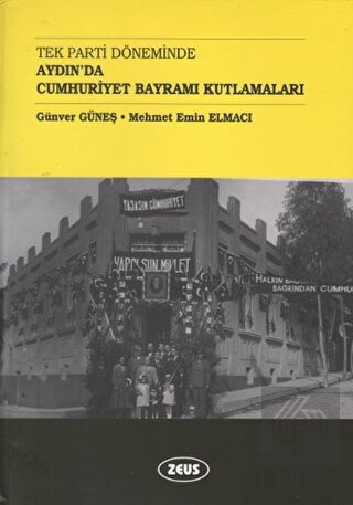 Tek Parti Döneminde Aydın'da Cumhuriyet Bayramı Ku