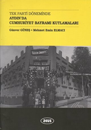 Tek Parti Döneminde Aydın'da Cumhuriyet Bayramı Ku