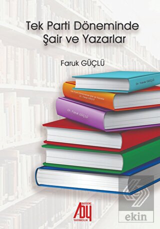 Tek Parti Döneminde Şair ve Yazarlar