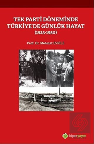 Tek Parti Döneminde Türkiye\'de Günlük Hayat (1923
