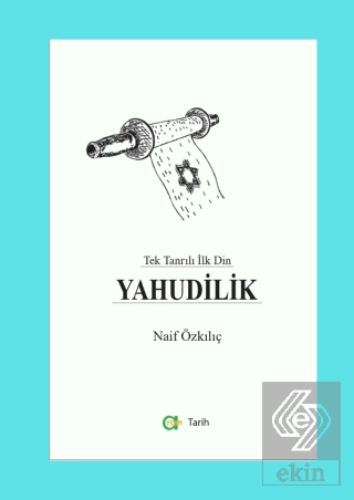 Tek Tanrılı İlk Din Yahudilik