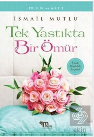 Tek Yastıkta Bir Ömür