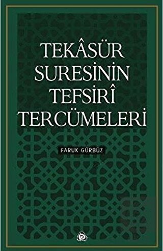 Tekasür Suresinin Tefsiri Tercümeleri