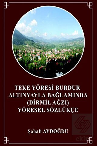 Teke Yöresi Burdur Altınyayla Bağlamında