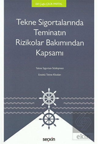Tekne Sigortalarında Teminatın Rizikolar Bakımından Kapsamı