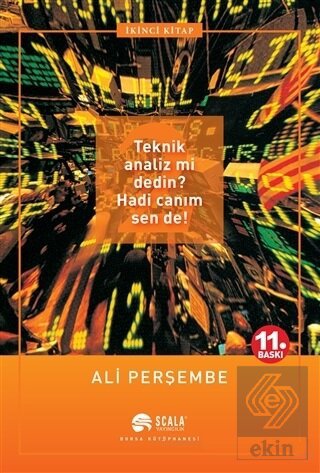 Teknik Analiz mi Dedin? Hadi Canım Sen de!  İkinci