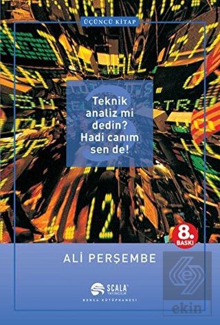 Teknik Analiz mi Dedin? Hadi Canım Sen de! Üçüncü 