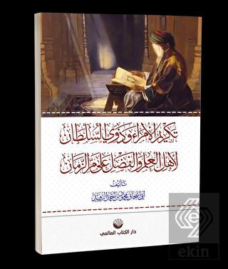 Tekrimu'l Umera Ve Zevi's Sultan Li-ehli'l İlmi Ve