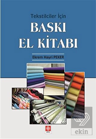 Tekstilciler İçin Baskı El Kitabı E.Hayri Peker