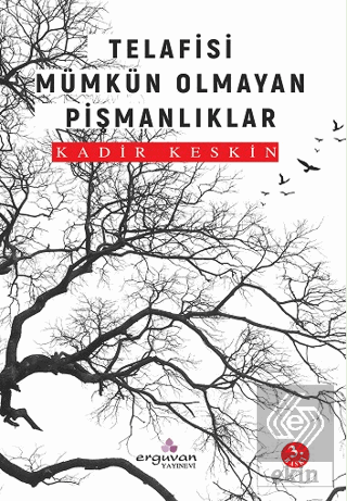 Telafisi Mümkün Olmayan Pişmanlıklar