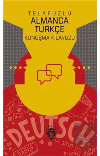 Telafuzlu Almanca Türkçe Konuşma Kılavuzu (Sözlük 
