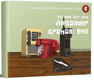Telefonu İcat Eden Alexander Graham Bell