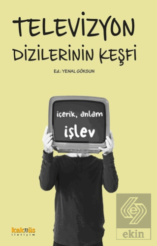 Televizyon Dizilerinin Keşfi: İçerik, Anlam, İşlev