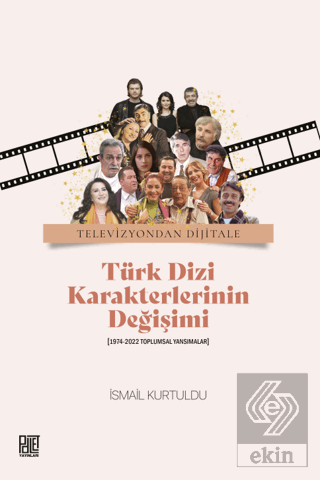Televizyondan Dijitale Türk Dizi Karekterlerinin Değişimi