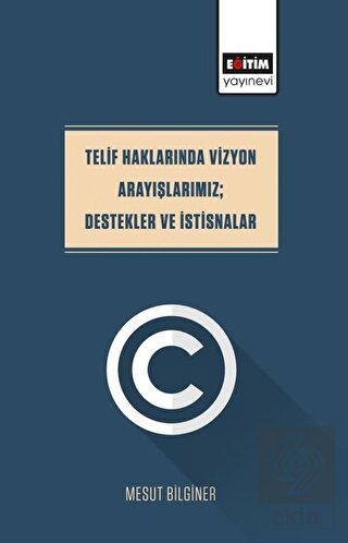 Telif Haklarında Vizyon Arayışlarımız; Destekler V