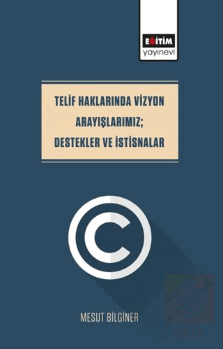 Telif Haklarında Vizyon Arayışlarımız; Destekler V