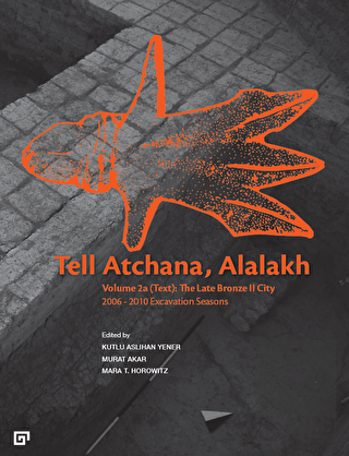 Tell Atchana, Alalakh Volume 2a (Text): The Late B