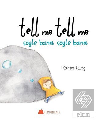 Tell Me Tell Me - Söyle Bana Söyle Bana