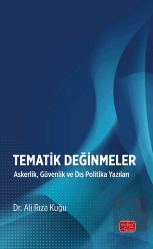 Tematik Değinmeler-Askerlik, Güvenlik ve Dış Politika Yazıları