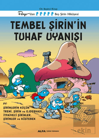 Tembel Şirin'in Tuhaf Uyanışı ve Şirinlerin Küçük Treni, Şirin ve Ejde