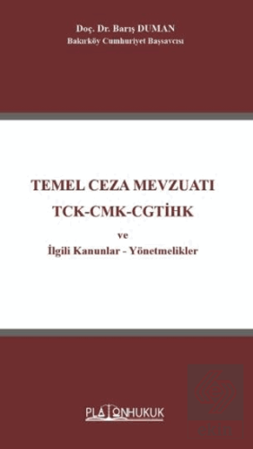 Temel Ceza Mevzuatı TCK-CMK-CGTİHK ve İlgili Kanunlar-Yönetmelikler