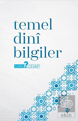 Temel Dini Bilgiler - Soru ? Cevap