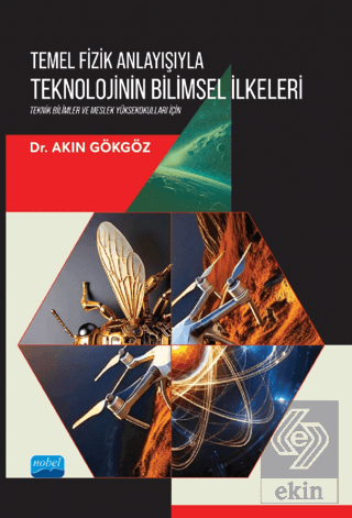 Temel Fizik Anlayışıyla Teknolojinin Bilimsel İlkeleri