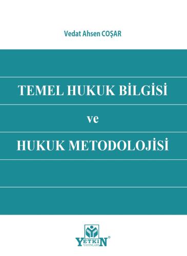 Temel Hukuk Bilgisi ve Hukuk Metodolojisi