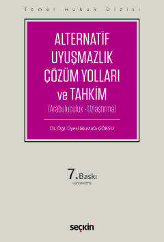 Temel Hukuk DizisiAlternatif Uyuşmazlık Çözüm Yolları ve Tahkim (Arabuluculuk – Uzlaştırma)