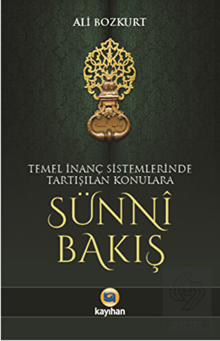 Temel İnanç Sistemlerinde Tartışılan Konulara Sünn