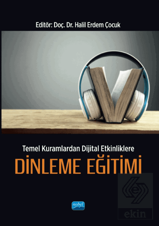 Temel Kuramlardan Dijital Etkinliklere Dinleme Eğitimi