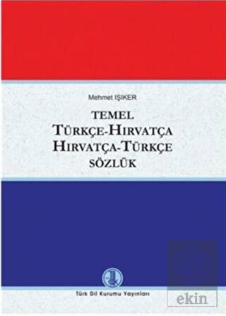 Temel Türkçe - Hırvatça / Hırvatça - Türkçe Sözlük