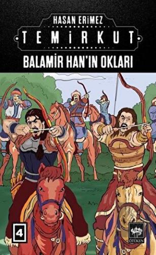 Temirkut 4 - Balamir Han'ın Okları