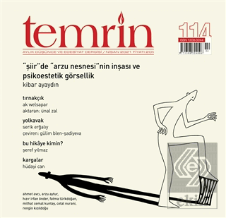 Temrin Düşünce ve Edebiyat Dergisi Sayı: 114 Nisan 2021