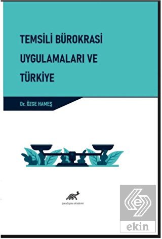 Temsili Bürokrasi Uygulamaları ve Türkiye